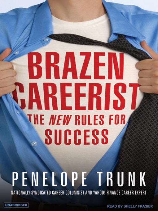 Title details for Brazen Careerist by Penelope Trunk - Wait list